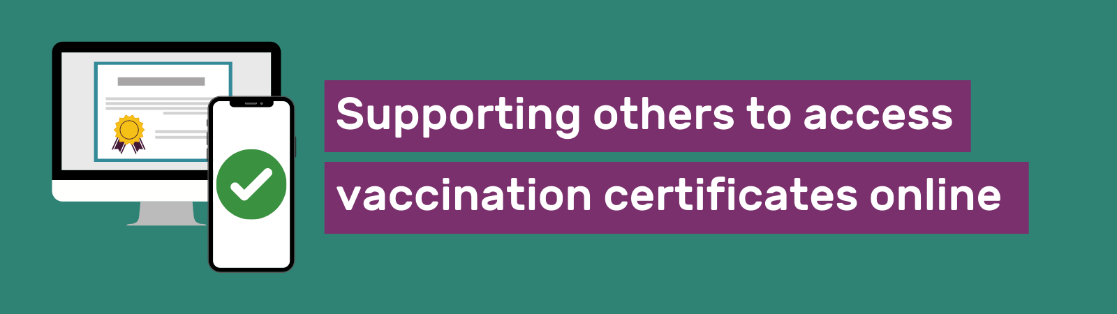 Supporting others to access vaccination certificates online